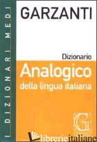 DIZIONARIO ANALOGICO DELLA LINGUA ITALIANA - AA.VV.