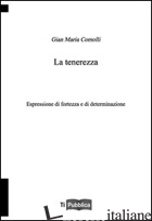 TENEREZZA (LA) - COMOLLI GIAN MARIA