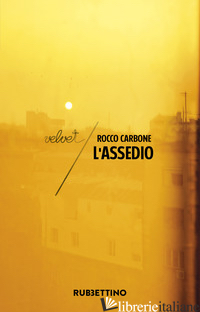 ASSEDIO (L') - CARBONE ROCCO