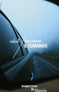 COMANDO (IL) - CARBONE ROCCO