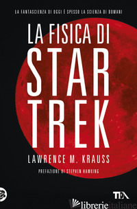 FISICA DI STAR TREK (LA) - KRAUSS LAWRENCE M.