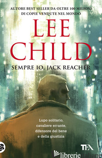 SEMPRE IO, JACK REACHER - CHILD LEE