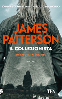 COLLEZIONISTA (IL) - PATTERSON JAMES
