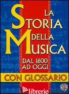 STORIA DELLA MUSICA E GLOSSARIO - FAVARO R. (CUR.); DESIDERY G. (CUR.)