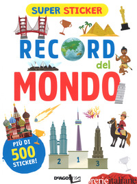 RECORD DEL MONDO. SUPER STICKER. EDIZ. A COLORI - CERATO MATTIA