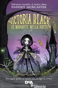 DIAMANTE DELLA NOTTE. VICTORIA BLACK (IL) - MUNCASTER HARRIET