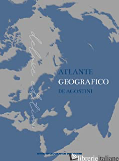 ATLANTE GEOGRAFICO DE AGOSTINI. EDIZ. DELUXE - AA.VV.