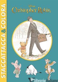 CHRISTOPHER ROBIN. STACCATTACCA & COLORA - AAVV