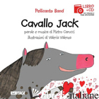 CAVALLO JACK. CON CD AUDIO - PELLICANTO BAND