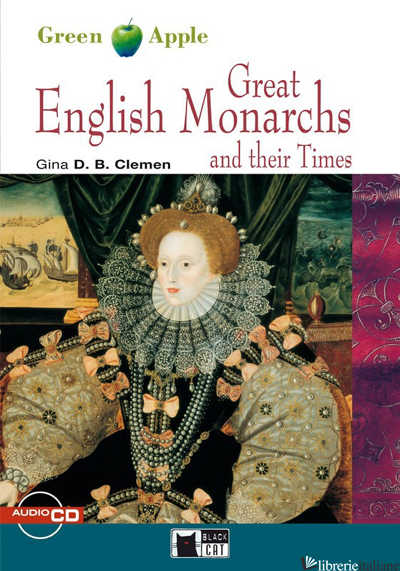 GREAT ENGLISH MONARCHS AND THEIR TIMES. CON CD AUDIO - CLEMEN GINA D. B.