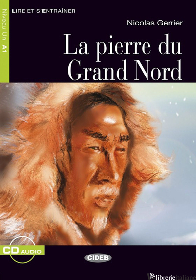 PIERRE DU GRAND NORD. CON CD AUDIO (LA) - GERRIER NICOLAS