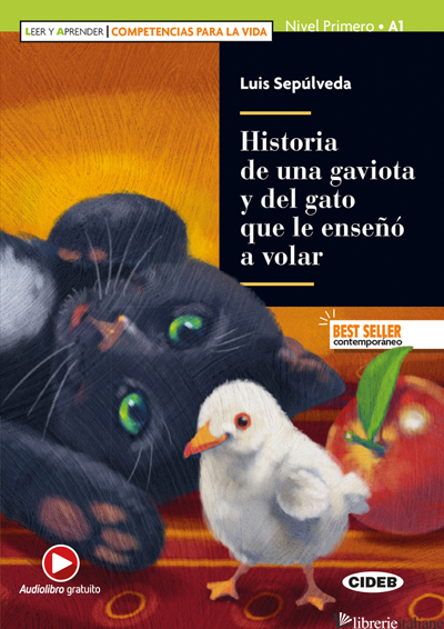 HISTORIA DE UNA GAVIOTA Y DEL GATO QUE LE ENSENO' A VOLAR. LIVELLO A1. CON ESPAN - SEPULVEDA LUIS; BOCCHIO RAMAZIO F. (CUR.)