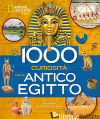1000 CURIOSITA' SULL'ANTICO EGITTO. EDIZ. A COLORI - HONOVICH NANCY; HOUSER WEGNER J. (CUR.)