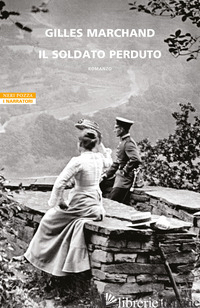 SOLDATO PERDUTO (IL) - MARCHAND GILLES