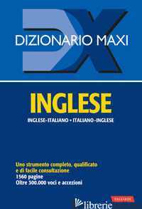 DIZIONARIO MAXI. INGLESE. ITALIANO-INGLESE, INGLESE-ITALIANO - AA.VV.