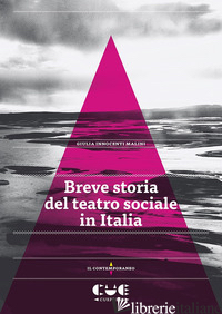 BREVE STORIA DEL TEATRO SOCIALE IN ITALIA - INNOCENTI MALINI GIULIA