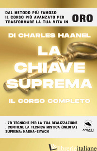 CHIAVE SUPREMA. IL CORSO COMPLETO (LA) - HAANEL CHARLES