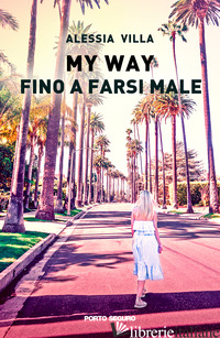 MY WAY. FINO A FARSI MALE - VILLA ALESSIA