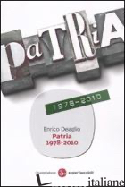 PATRIA 1978-2010 - DEAGLIO ENRICO