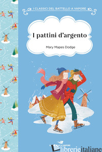 PATTINI D'ARGENTO. EDIZ. AD ALTA LEGGIBILITA' (I) - DODGE MARY MAPES
