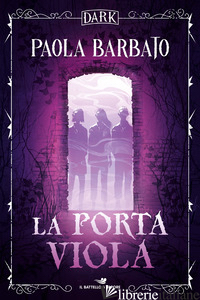 PORTA VIOLA. DARK (LA) - BARBATO PAOLA