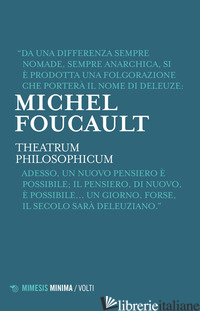 THEATRUM PHILOSOPHICUM - FOUCAULT MICHEL; DOMENICALI F. (CUR.)