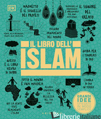 LIBRO DELL'ISLAM. GRANDI IDEE SPIEGATE IN MODO SEMPLICE. EDIZ. ILLUSTRATA (IL) - AA.VV.