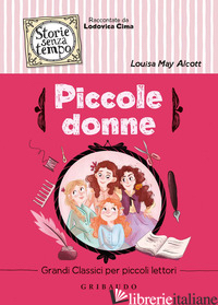 PICCOLE DONNE - ALCOTT LOUISA MAY; CIMA L. (CUR.)