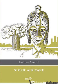 STORIE AFRICANE - BERRINI ANDREA