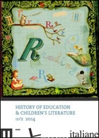 HISTORY OF EDUCATION & CHILDREN'S LITERATURE (2014). EDIZ. MULTILINGUE. VOL. 2 - SANI R. (CUR.)