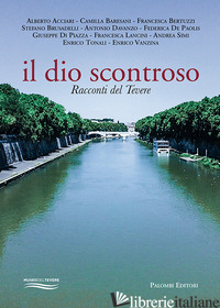 DIO SCONTROSO. RACCONTI DEL TEVERE (IL) - BRUSADELLI S. (CUR.)