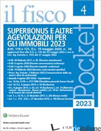 SUPERBONUS E ALTRE AGEVOLAZIONI PER GLI IMMOBILI 2023 - 