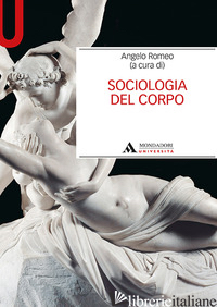 SOCIOLOGIA DEL CORPO - ROMEO A. (CUR.)
