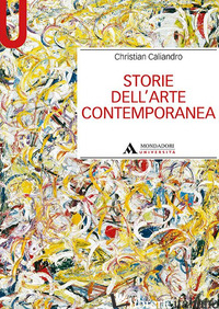 STORIE DELL'ARTE CONTEMPORANEA - CALIANDRO CHRISTIAN