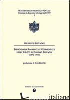 BIBLIOGRAFIA RAGIONATA E COMMENTATA DEGLI SCRITTI SU EUGENIO SELVAGGI (1872-1961 - SELVAGGI GIUSEPPE