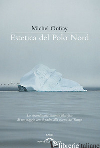 ESTETICA DEL POLO NORD - ONFRAY MICHEL