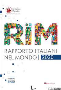RAPPORTO ITALIANI NEL MONDO 2020 - FONDAZIONE MIGRANTES (CUR.)