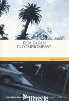 COMPROMESSO (IL) - KAZAN ELIA