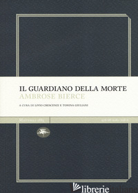 GUARDIANO DELLA MORTE (IL) - BIERCE AMBROSE; CRESCENZI L. (CUR.); GIULIANI T. (CUR.)