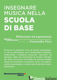 INSEGNARE MUSICA NELLA SCUOLA DI BASE. RIFLESSIONI ED ESPERIENZE - PACE A. (CUR.)