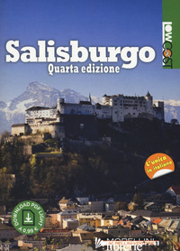 SALISBURGO. CON CONTENUTO DIGITALE PER DOWNLOAD - MORONI D. (CUR.)