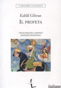 PROFETA. TESTO INGLESE A FRONTE (IL) - GIBRAN KAHLIL; CLEMENTI M. (CUR.)