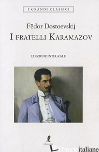 FRATELLI KARAMAZOV. EDIZ. INTEGRALE (I) - DOSTOEVSKIJ FEDOR; TARDINO S. (CUR.)