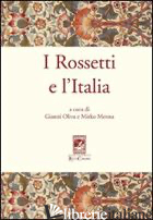 ROSSETTI E L'ITALIA. EDIZ. ILLUSTRATA (I) - OLIVA G. (CUR.); MENNA M. (CUR.)