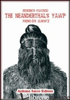 NEANDERTHAL'S YAWP (THE) - FACCIOLI FEDERICO