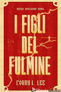 FIGLI DEL FULMINE (I) - LEE CORRY L.