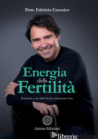 ENERGIA DELLA FERTILITA' - CERUSICO FABRIZIO