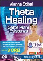 THETAHEALING. I SETTE PIANI DI ESISTENZA. 2 DVD - STIBAL VIANNA