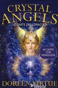 CRYSTAL ANGELS. LE CARTE DELL'ORACOLO. CON 44 CARTE - VIRTUE DOREEN