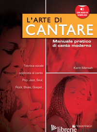ARTE DI CANTARE. MANUALE PRATICO DI CANTO MODERNO. CON AUDIO IN DOWNLOAD (L') - MENSAH KARIN